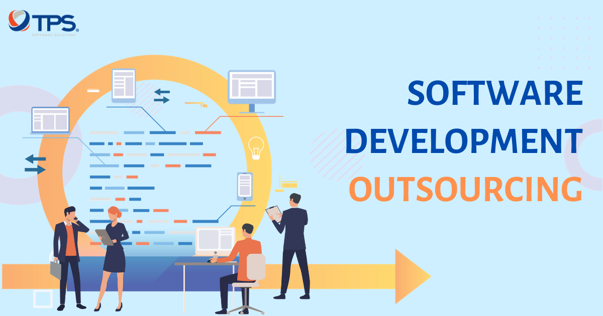 Outsourcing software development need know widely businesses used globe various around